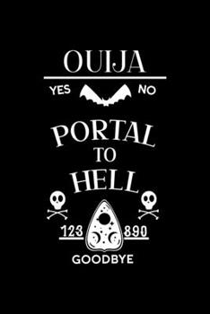 Ouija Portal to Hell: Custom Interior Grimoire Spell Paper  Notebook Journal Way Better Than A Card Trendy Unique Gift Solid Black Ouija