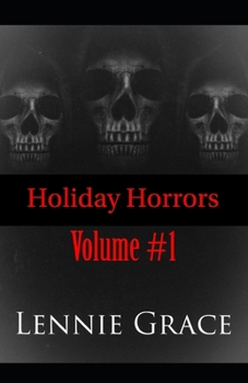 Paperback Holiday Horrors: Volume #1: Stories 1-3 in the Holiday Horrors Series Book