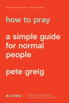 Paperback How to Pray: A Simple Guide for Normal People Book