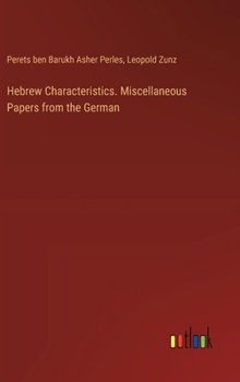 Hardcover Hebrew Characteristics. Miscellaneous Papers from the German Book