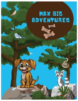 Paperback Max Big Adventures: Kids story about Max the Dog Book