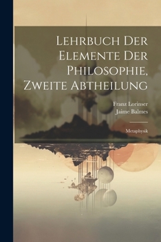 Paperback Lehrbuch der Elemente der Philosophie, Zweite Abtheilung: Metaphysik [German] Book