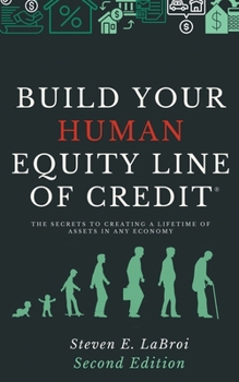 Paperback Build Your Human Equity Line of Credit 2nd Edition Book