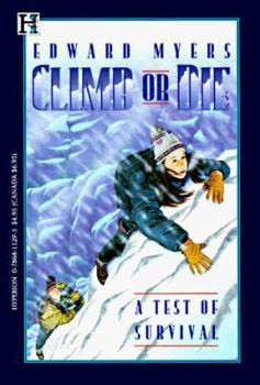 Paperback Climb or Die: A Test of Survival Book