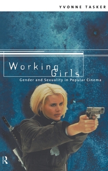 Hardcover Working Girls: Gender and Sexuality in Popular Cinema Book