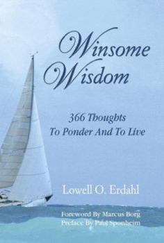 Paperback Winsome Wisdom: 366 Thoughts to Ponder and to Live Book