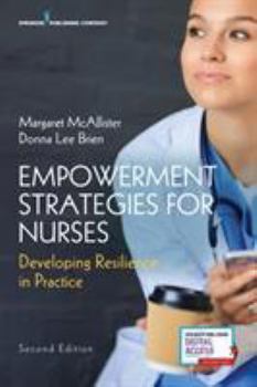 Paperback Empowerment Strategies for Nurses, Second Edition: Developing Resiliency in Practice Book