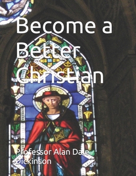 Paperback Become a Better Christian Book