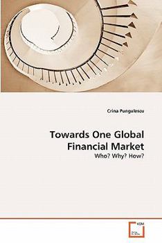 Paperback Towards One Global Financial Market Book