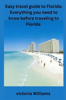 Paperback Easy travel guide to Florida: Everything you need to know before traveling to Florida Book