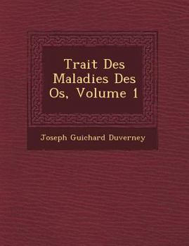 Paperback Trait Des Maladies Des OS, Volume 1 [French] Book