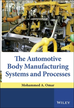 Hardcover The Automotive Body Manufacturing Systems and Processes Book