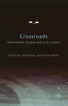 Paperback Crossroads: Performance Studies and Irish Culture Book