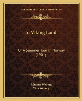 Paperback In Viking Land: Or A Summer Tour In Norway (1901) Book
