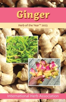 Paperback Ginger: Herb of the Year 2023 Book