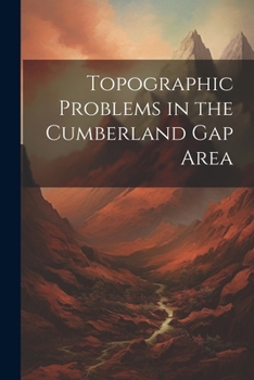 Paperback Topographic Problems in the Cumberland Gap Area Book