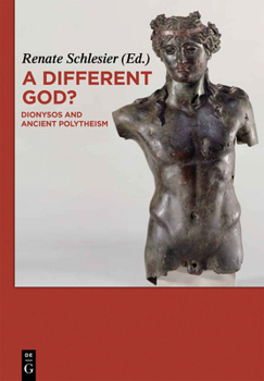 Hardcover A Different God?: Dionysos and Ancient Polytheism Book