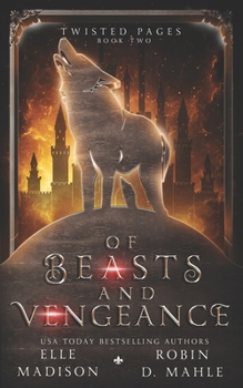 Of Beasts and Vengeance - Book #2 of the Twisted Pages