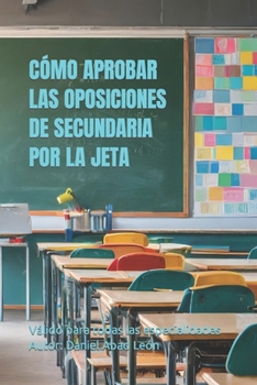 Cómo Aprobar Las Oposiciones de Secundaria Por La Jeta
