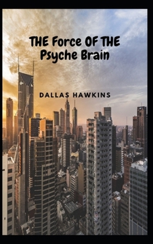 Paperback THE Force OF THE Psyche Brain Book