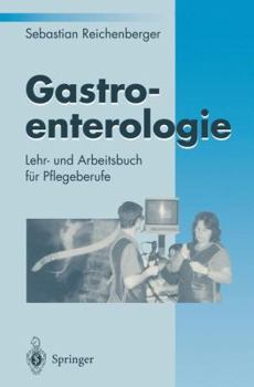 Paperback Gastroenterologie: Lehr- Und Arbeitsbuch Für Pflegeberufe [German] Book