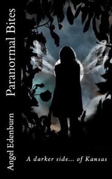 Paperback Paranormal Bites: Short Stories from a Darker Side of Kansas Book