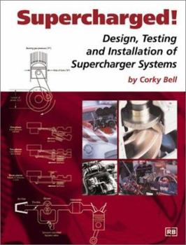Paperback Supercharged! Design, Testing and Installation of Supercharger Systems Book