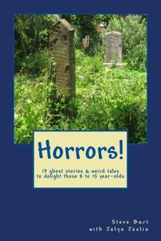 Paperback Horrors!: 13 Ghost Stories & Weird Tales to Delight Those 8 to 15 Year-Olds Book
