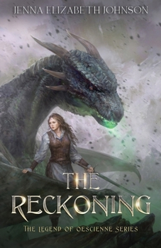 The Reckoning - Book #5 of the Legend of Oescienne