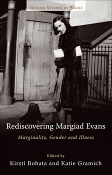 Paperback Rediscovering Margiad Evans: Marginality, Gender and Illness Book