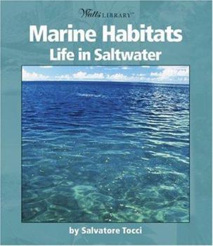 Paperback Marine Habitats: Life In Saltwater (Watts Library) Book