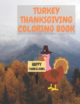 Paperback Turkey Thanksgivung Coloring Book: Easy thanksgiving Day Coloring Pages for kids Turkey & Other Cute Stuff And book Toddler & Preschool Autumn Book