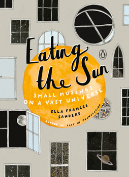 Hardcover Eating the Sun: Small Musings on a Vast Universe Book