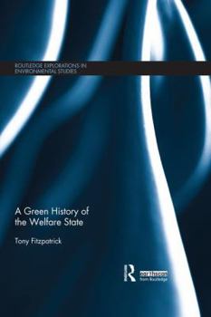 Paperback A Green History of the Welfare State Book