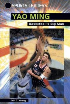 Library Binding Yao Ming: Basketball's Big Man Book