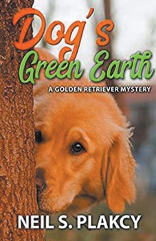 Paperback Dog's Green Earth: A Golden Retriever Mystery (Golden Retriever Mysteries Book 10) Book