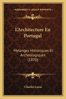 Paperback L'Architecture En Portugal: Melanges Historiques Et Archeologiques (1870) [French] Book