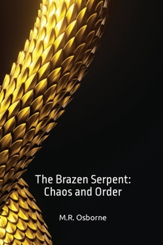 Paperback The Brazen Serpent: Chaos and Order Book