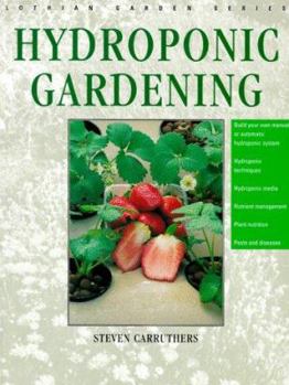 Paperback Hydroponic Gardening (Lothian Garden Series) Book