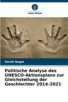 Paperback Politische Analyse des UNESCO-Aktionsplans zur Gleichstellung der Geschlechter 2014-2021 [German] Book