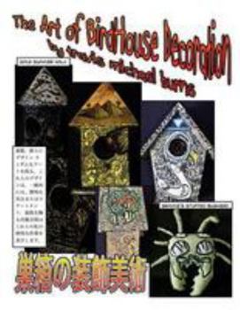 Paperback The Art of Bird House Decoration: personal design work 2012 Book