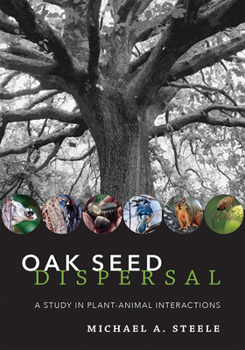 Hardcover Oak Seed Dispersal: A Study in Plant-Animal Interactions Book