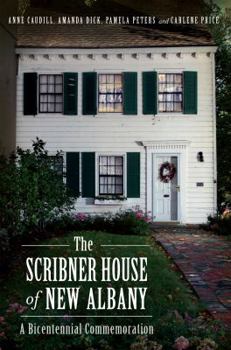 Paperback The Scribner House of New Albany: A Bicentennial Commemoration Book