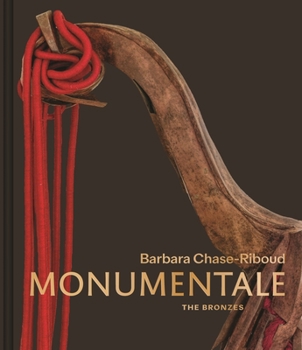 Hardcover Barbara Chase-Riboud Monumentale: The Bronzes Book