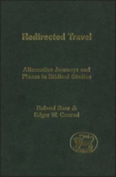 Hardcover Redirected Travel: Alternative Journeys and Places in Biblical Studies Book