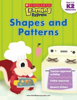 Paperback Scholastic Learning Express: Shapes and Patterns: Grades K-2 Book