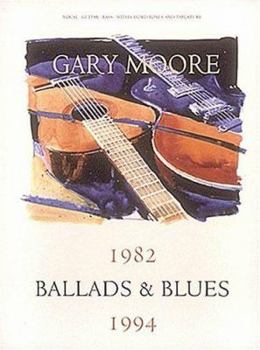 Paperback Gary Moore - Ballads and Blues 1982-1994* Book