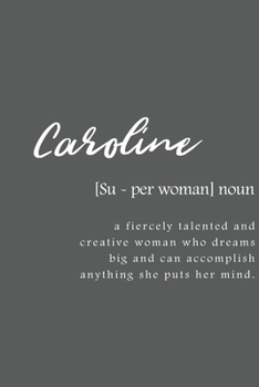 Paperback Caroline: Women Definition - Personalized Notebook Blank Journal Lined Gift For Women Girls And Students Book