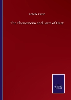 Paperback The Phenomena and Laws of Heat Book