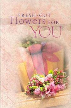 Hardcover Fresh Cut Flowers: For You Book